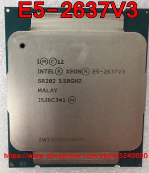Intel Xeon CPU E5-2637V3 SR202 3.50 GHz, 4-Südamikud 15M LGA2011-3 E5-2637 protsessor V3 E5 2637V3 tasuta kohaletoimetamine E5 2637 V3