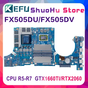 KEFU FX505DU Emaplaadi ASUS FX505D FX505DV Sülearvuti Emaplaadi R5-3550H R7-3750H GTX1660TI RTX2060-6G 100% Testitud
